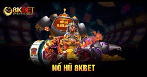 Nổ Hũ 8KBET